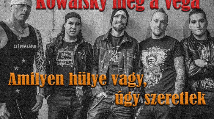 Kowalsky meg a Vega – Amilyen hülye vagy, úgy szeretlek (Drum Cover)