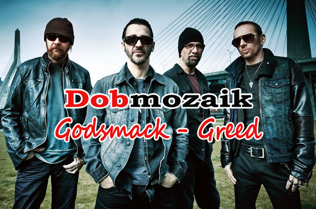 Godsmack – Greed dobkotta